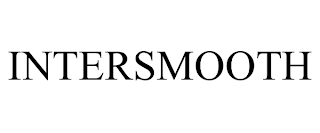INTERSMOOTH trademark