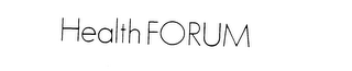HEALTH FORUM trademark