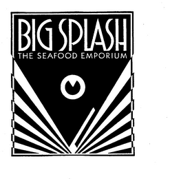 BIG SPLASH THE SEAFOOD EMPORIUM