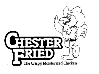 CHESTER FRIED THE CRISPY, MOISTURIZED CHICKEN