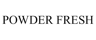 POWDER FRESH trademark