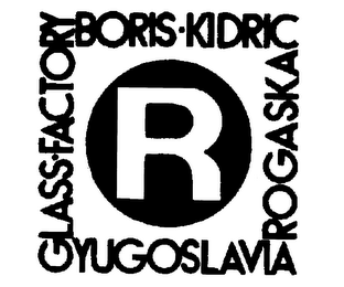 R GLASS FACTORY BORIS KIDRIC ROGASKA YUGOSLAVIA