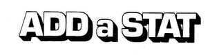 ADD A STAT trademark