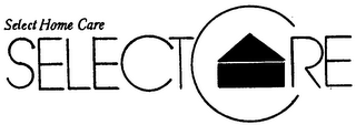 SELECT HOME CARE SELECTCARE trademark