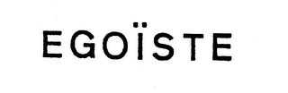 EGOISTE trademark