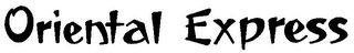 ORIENTAL EXPRESS