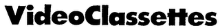 VIDEO CLASSETTES trademark