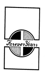 FOREVER YOURS trademark