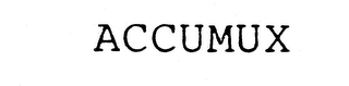 ACCUMUX trademark