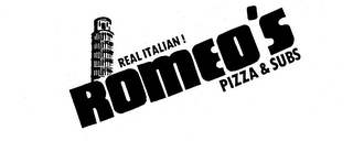 REAL ITALIAN ! ROMEO'S PIZZA & SUBS