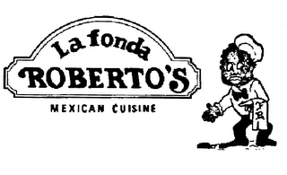 LA FONDA ROBERTO'S MEXICAN CUISINE