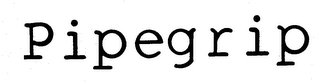 PIPEGRIP trademark