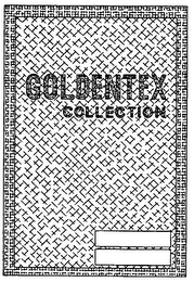 COLDENTEX COLLECTION