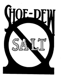SHOE-DEW SALT