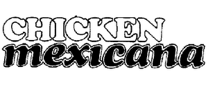 CHICKEN MEXICANA