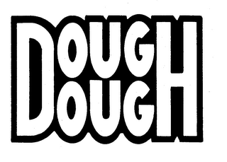 DOUGH DOUGH