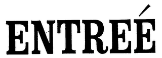 ENTREE trademark