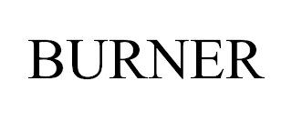 BURNER trademark