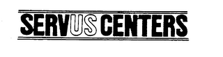 SERVUS CENTERS trademark