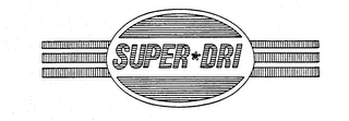 SUPER DRI