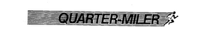 QUARTER-MILER trademark