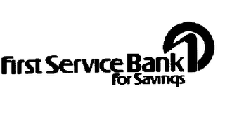 FIRST SERVICE BANK FOR SAVINGS