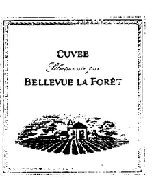 CUVEE SELECTIONEE PAR BELLEVUE LA FORET