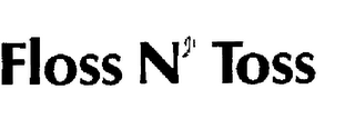 FLOSS N' TOSS trademark