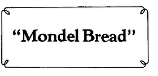 "MONDEL BREAD"