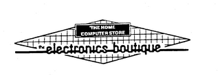 THE HOME COMPUTER STORE THE ELECTRONICS BOUTIQUE trademark
