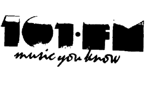 101 FM MUSIC YOU KNOW trademark