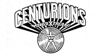 CENTURIONS POWERXTREME trademark