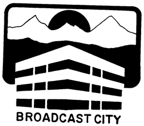 BROADCAST CITY