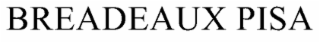 BREADEAUX PISA trademark
