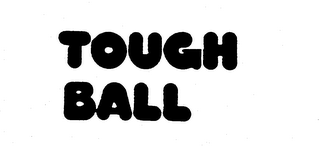 TOUGH BALL trademark