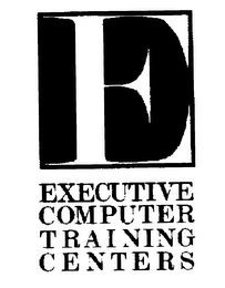 EXECUTIVE COMPUTER TRAINING CENTERS E