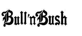 BULL'N BUSH trademark