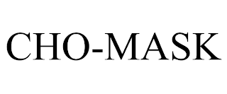 CHO-MASK trademark
