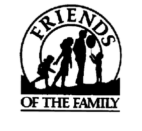 FRIENDS OF THE FAMILY