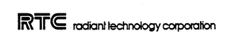 RTC RADIANT TECHNOLOGY CORPORATION