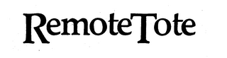 REMOTE TOTE trademark