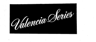 VALENCIA SERIES trademark