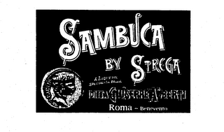 SAMBUCA BY STREGA A LIQUEUR SPECIALITA DELLA DITTA GIUSEPPE ALBERTI ROMA - BENEVENTO