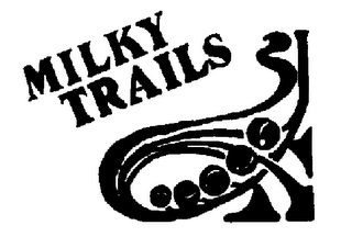 MILKY TRAILS