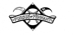 A N PURSUE THE PENNANT trademark