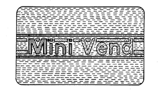 MINI VEND trademark
