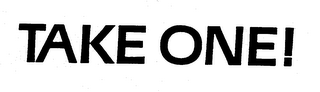 TAKE ONE! trademark