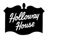 HOLLOWAY HOUSE, INC.