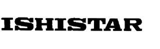ISHISTAR trademark