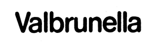 VALBRUNELLA trademark